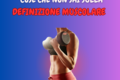 Cose che (forse) non sai sulla definizione muscolare
